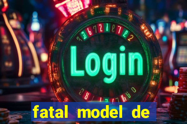 fatal model de porto alegre